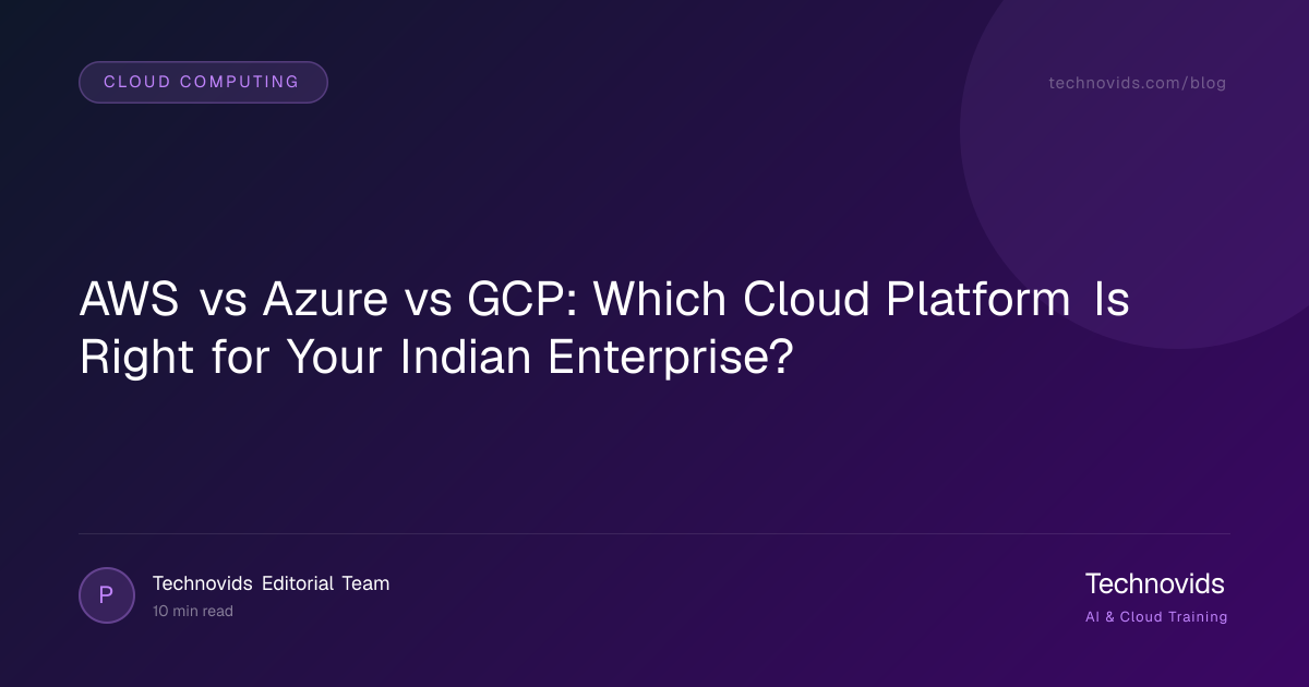 AWS vs Azure vs GCP: Which Cloud Platform Is Right for Your Indian Enterprise?