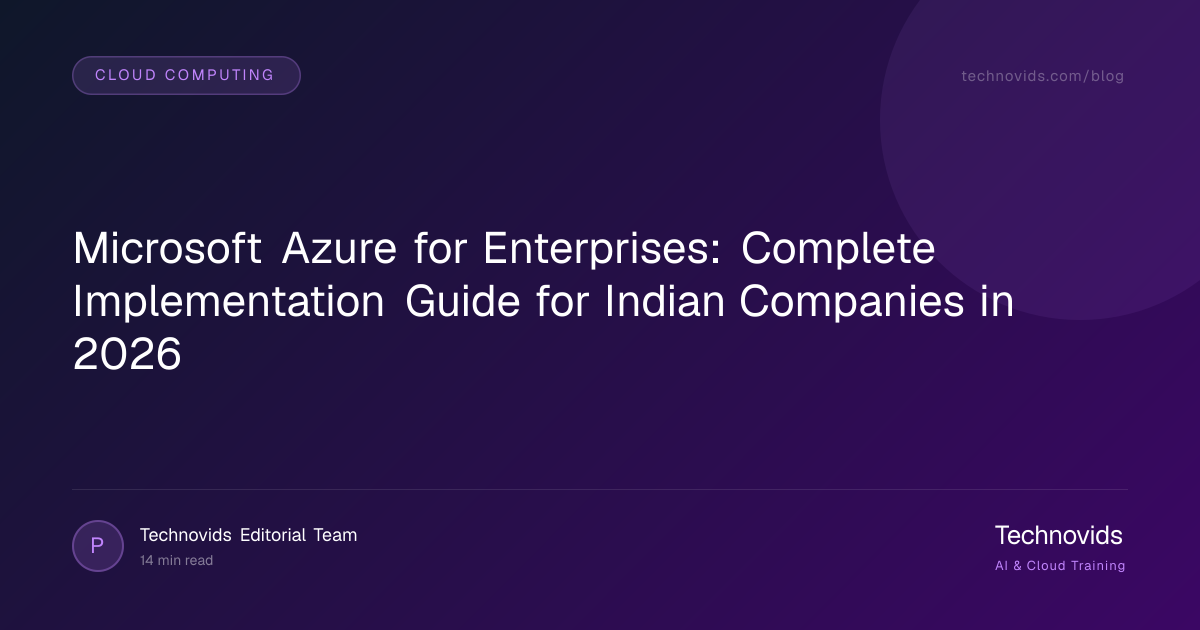 Microsoft Azure for Enterprises: Complete Implementation Guide for Indian Companies in 2026