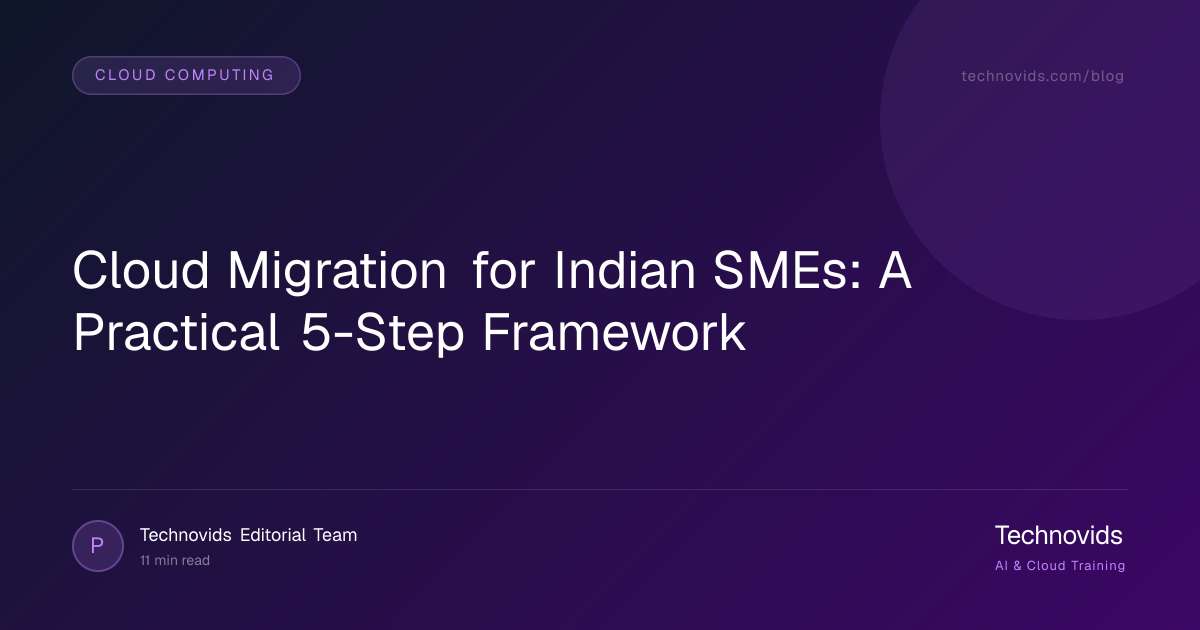 Cloud Migration for Indian SMEs: A Practical 5-Step Framework